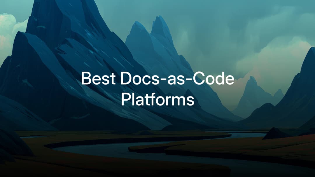 Docs-as-code solutions for API teams: how to choose the right platform in 2026