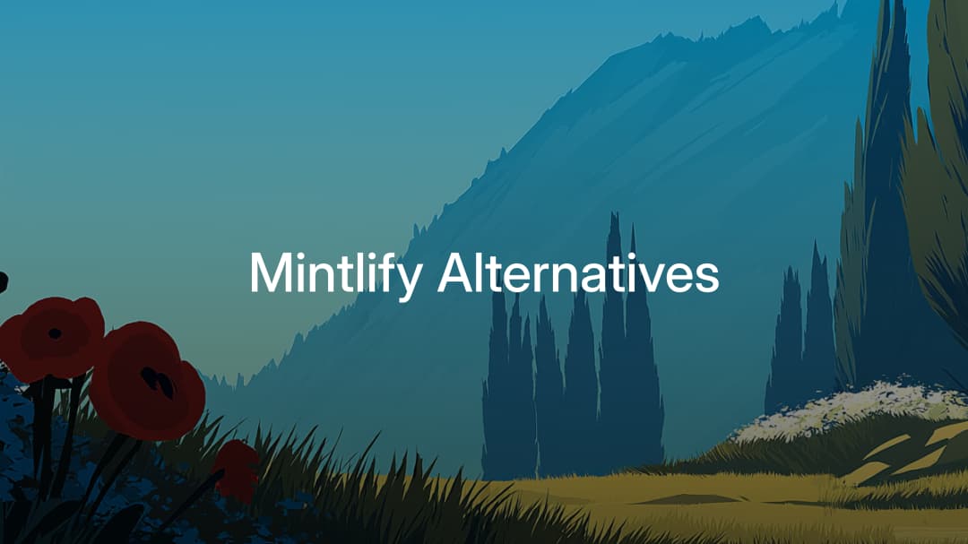 Mintlify Alternatives: What to Consider (and Why There's No True Substitute)
